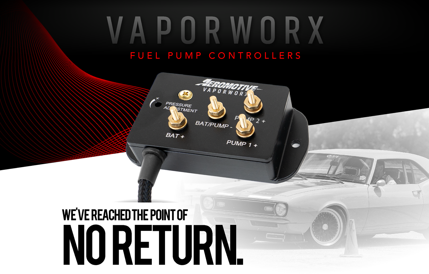 VaporWorx Fuel Pump Controllers: We've Reached the Point of No Return.